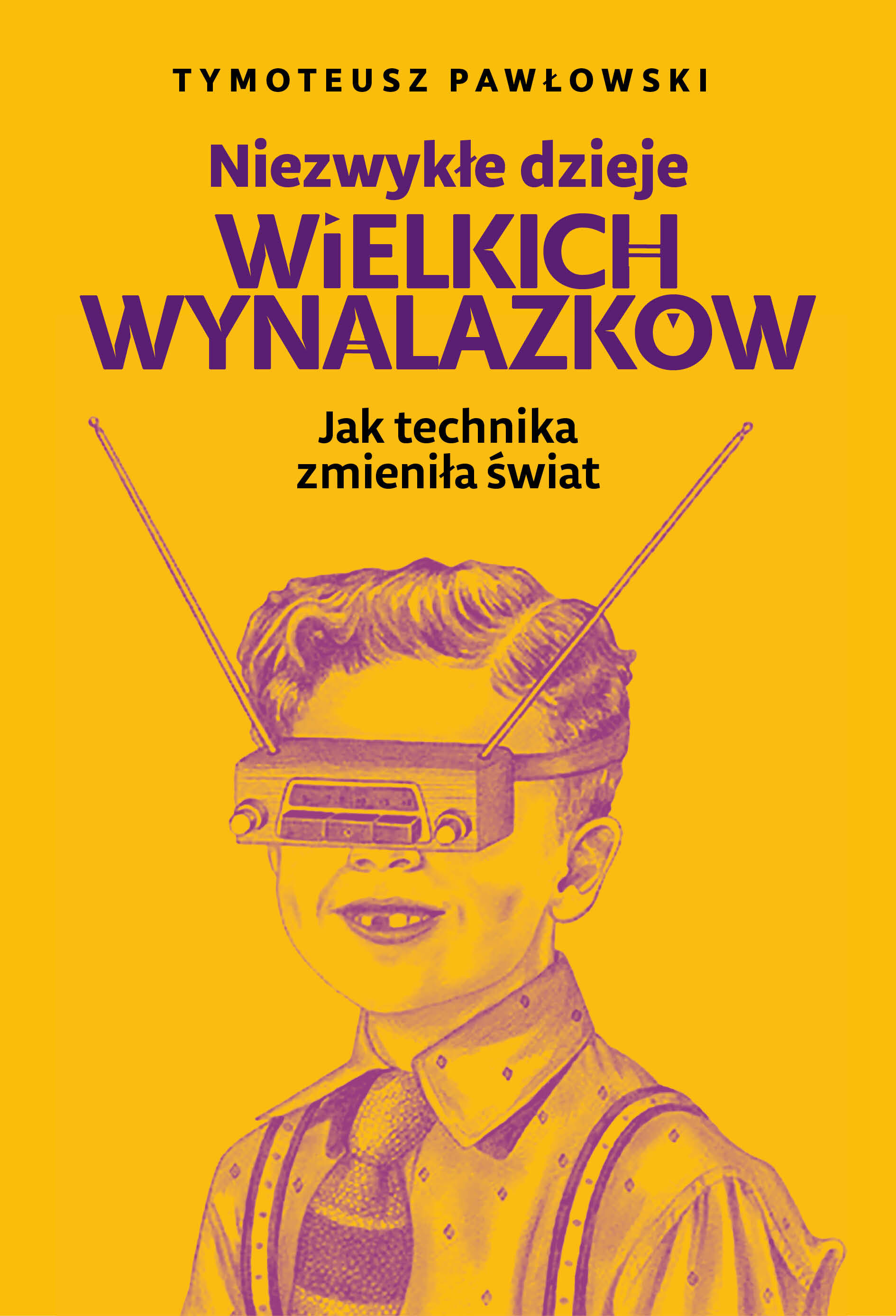 Niezwykłe dzieje wielkich wynalazków (e-book)