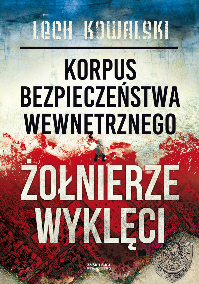Korpus Bezpieczeństwa Wewnętrznego a Żołnierze Wyklęci (e-book)