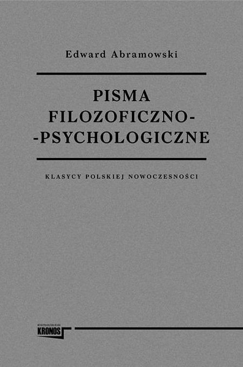 Pisma filozoficzno psychologiczne Klasycy polskiej nowoczesności