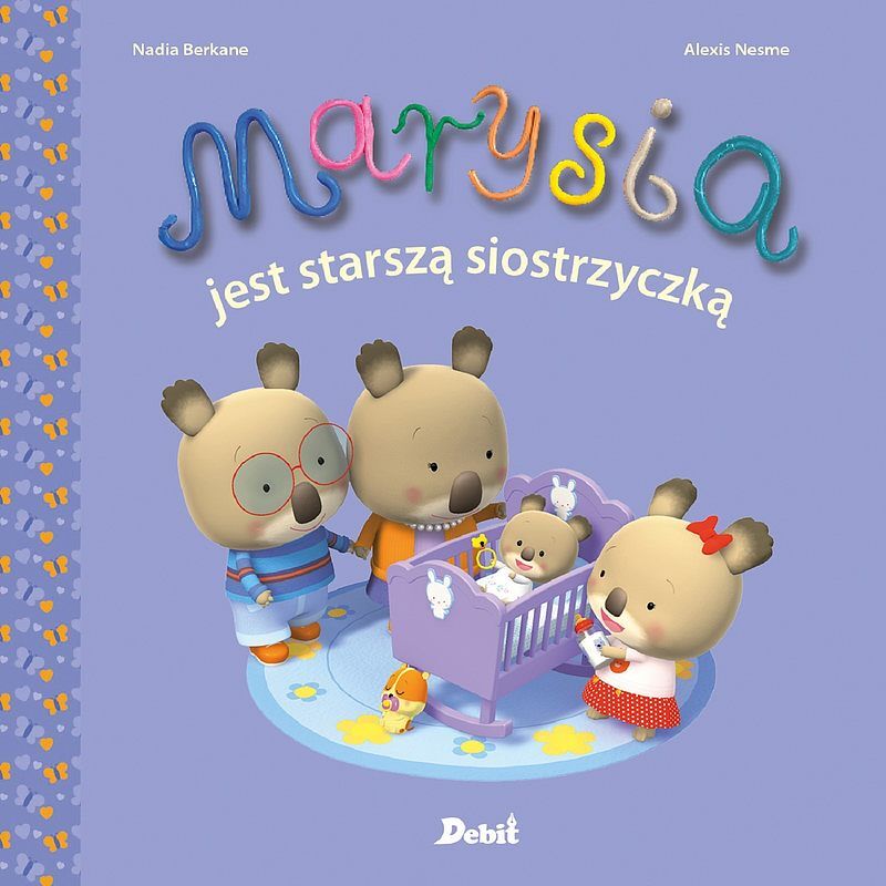 Marysia jest starszą siostrzyczką
