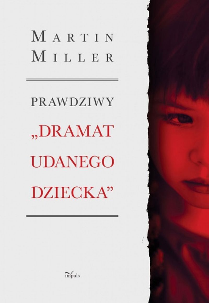 Prawdziwy „Dramat udanego dziecka”