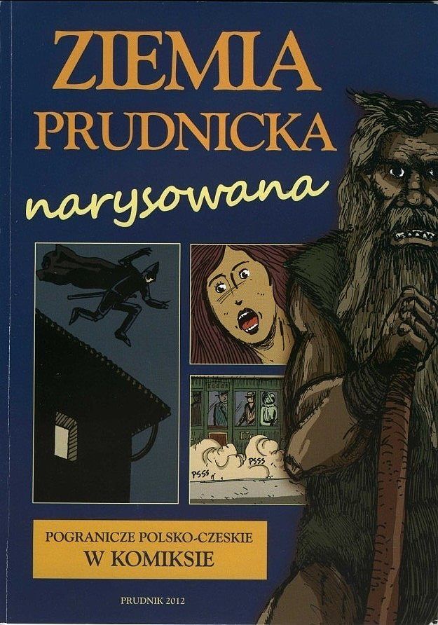 Ziemia prudnicka narysowana - Pogranicze polsko-czeskie w komiksie