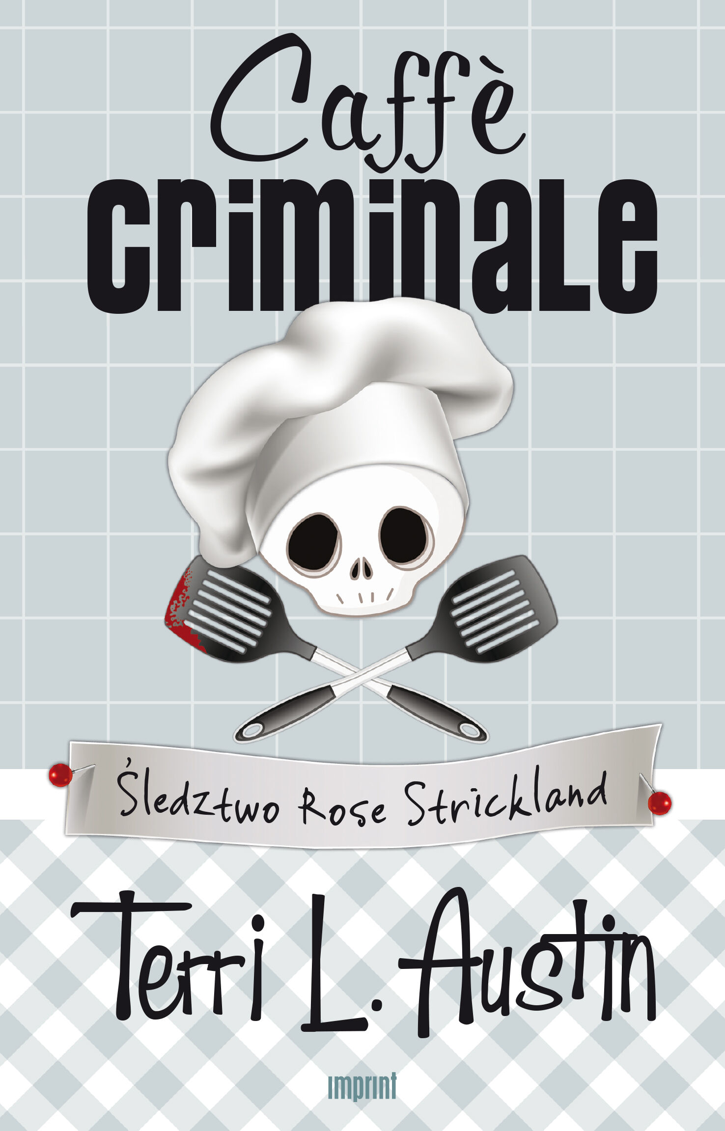 Caffe Criminale. Śledztwo Rose Strickland