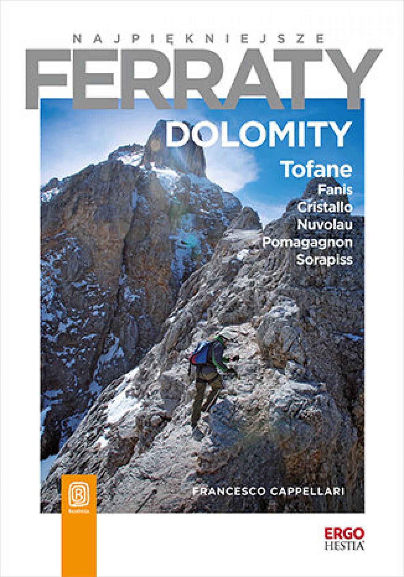 Najpiękniejsze ferraty. Dolomity. Tofane, Fanis, Cristallo, Nuvolau, Pomagagnon, Sorapiss (e-book)
