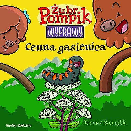 Żubr Pompik. Wyprawy. Tom 17. Cenna gąsienica