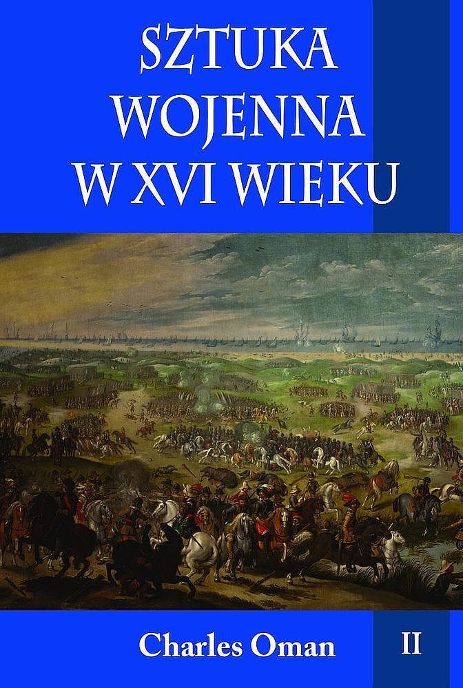 Sztuka wojenna w xvi wieku tom 2
