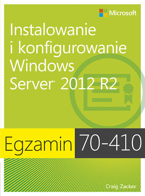 Egzamin 70-410: Instalowanie i konfigurowanie Windows Server 2012 R2