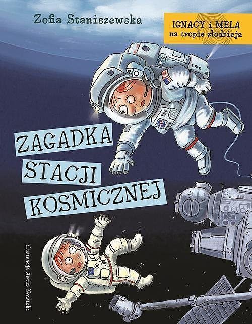 Ignacy i Mela na tropie złodzieja. Zagadka stacji kosmicznej