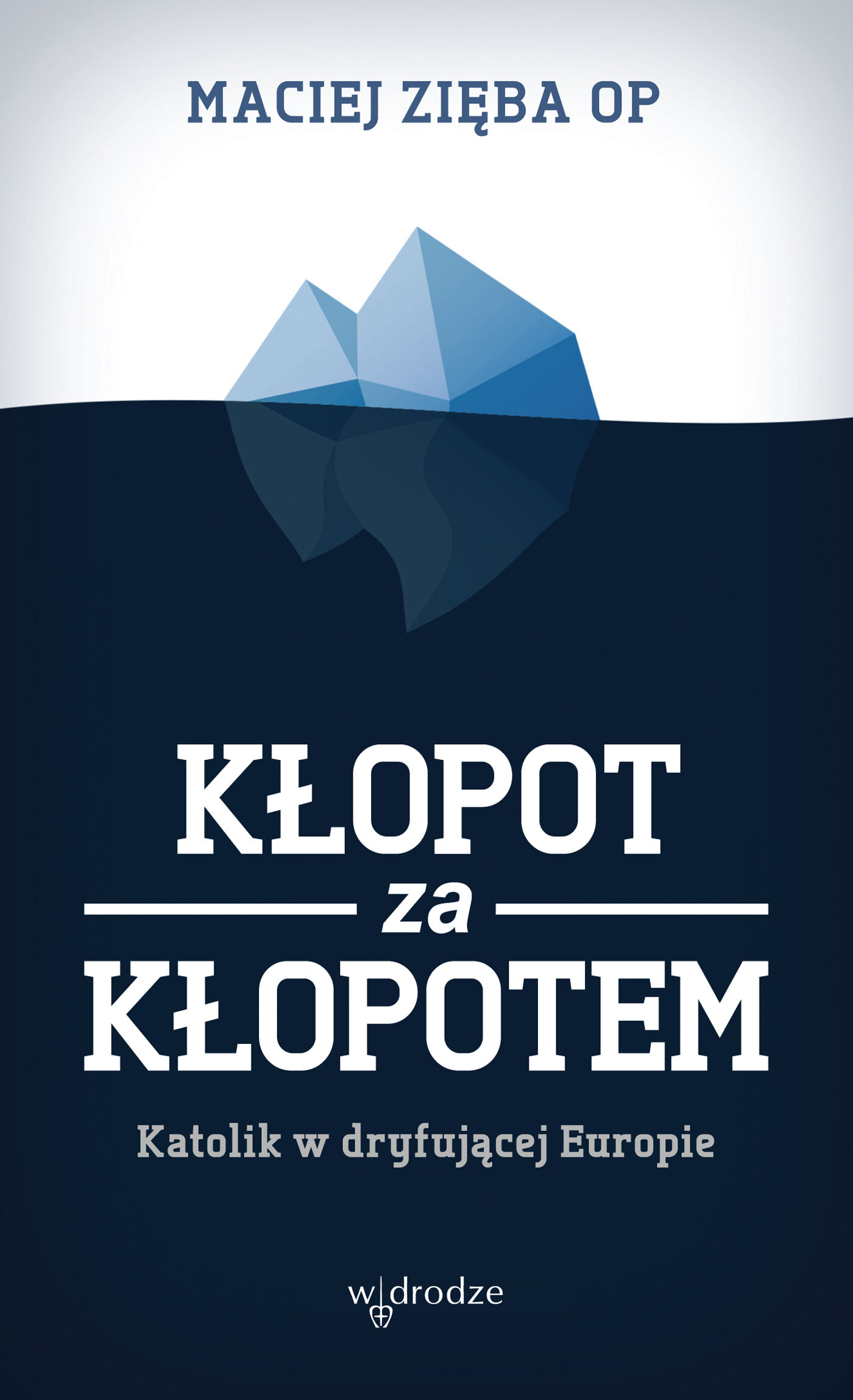 Kłopot za kłopotem. Katolik w dryfującej Europie (e-book)
