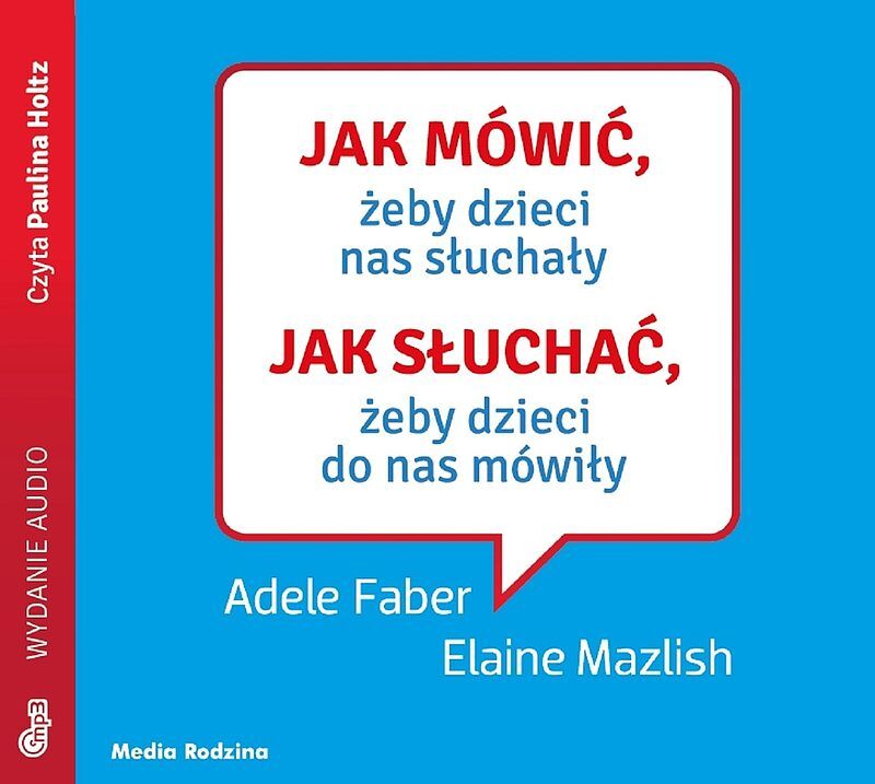 Jak mówić, żeby dzieci nas słuchały MP3 (audiobook CD)