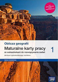 Nowe geografia oblicza geografii era karty pracy maturalne 1 liceum i technikum zakres rozszerzony 67055