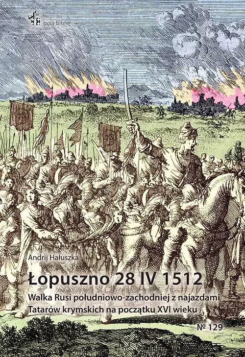 Łopuszno 28 IV 1512 Walka Rusi południowo-zachodniej