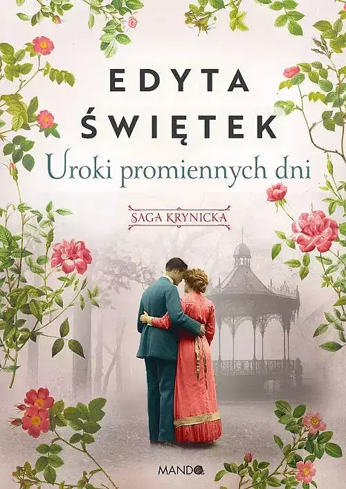 Uroki promiennych dni Saga krynicka. Część IV