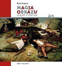 Magia obrazu. Kraina Lenistwa