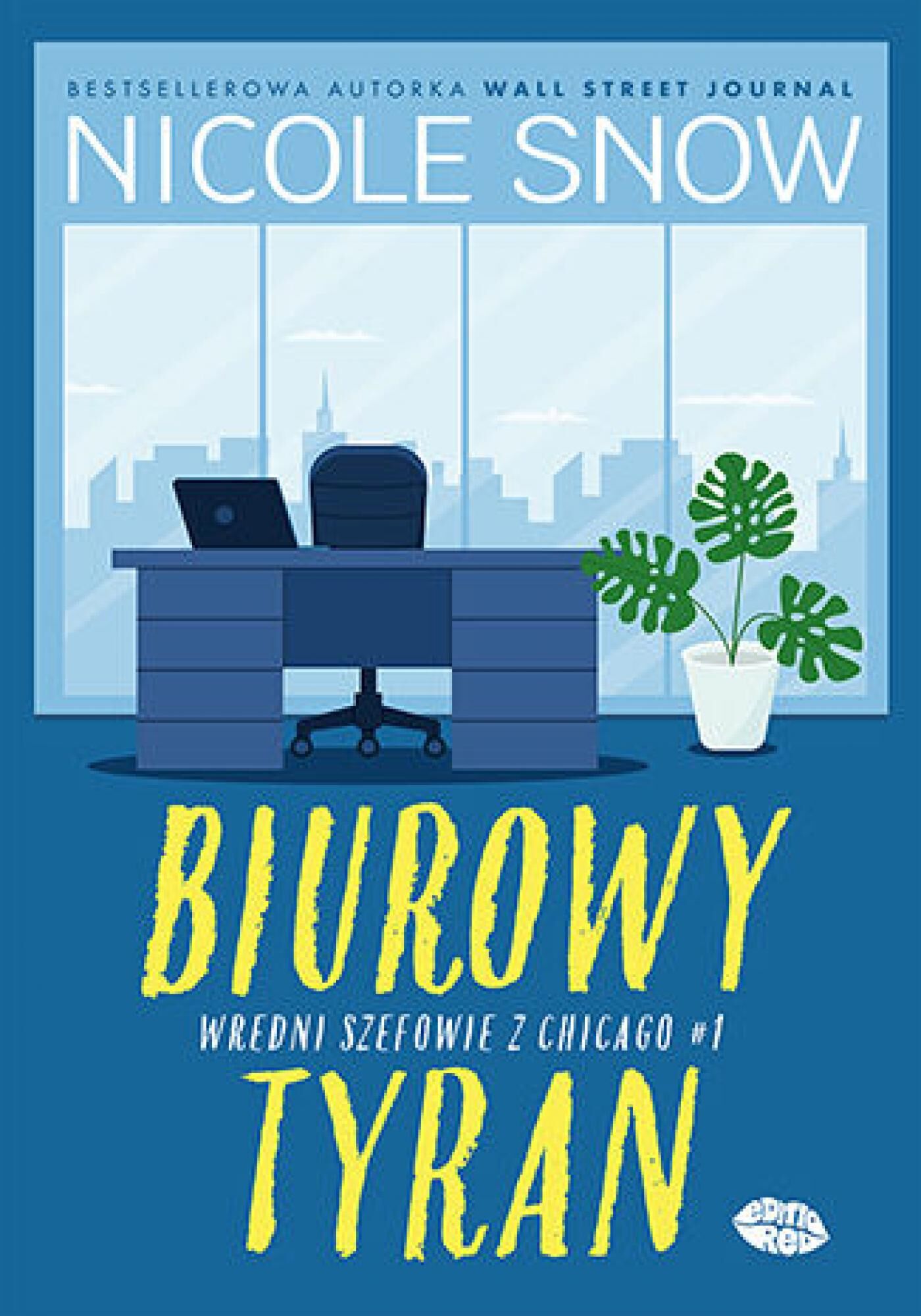 Biurowy tyran. Wredni szefowie z Chicago #1 (e-book)