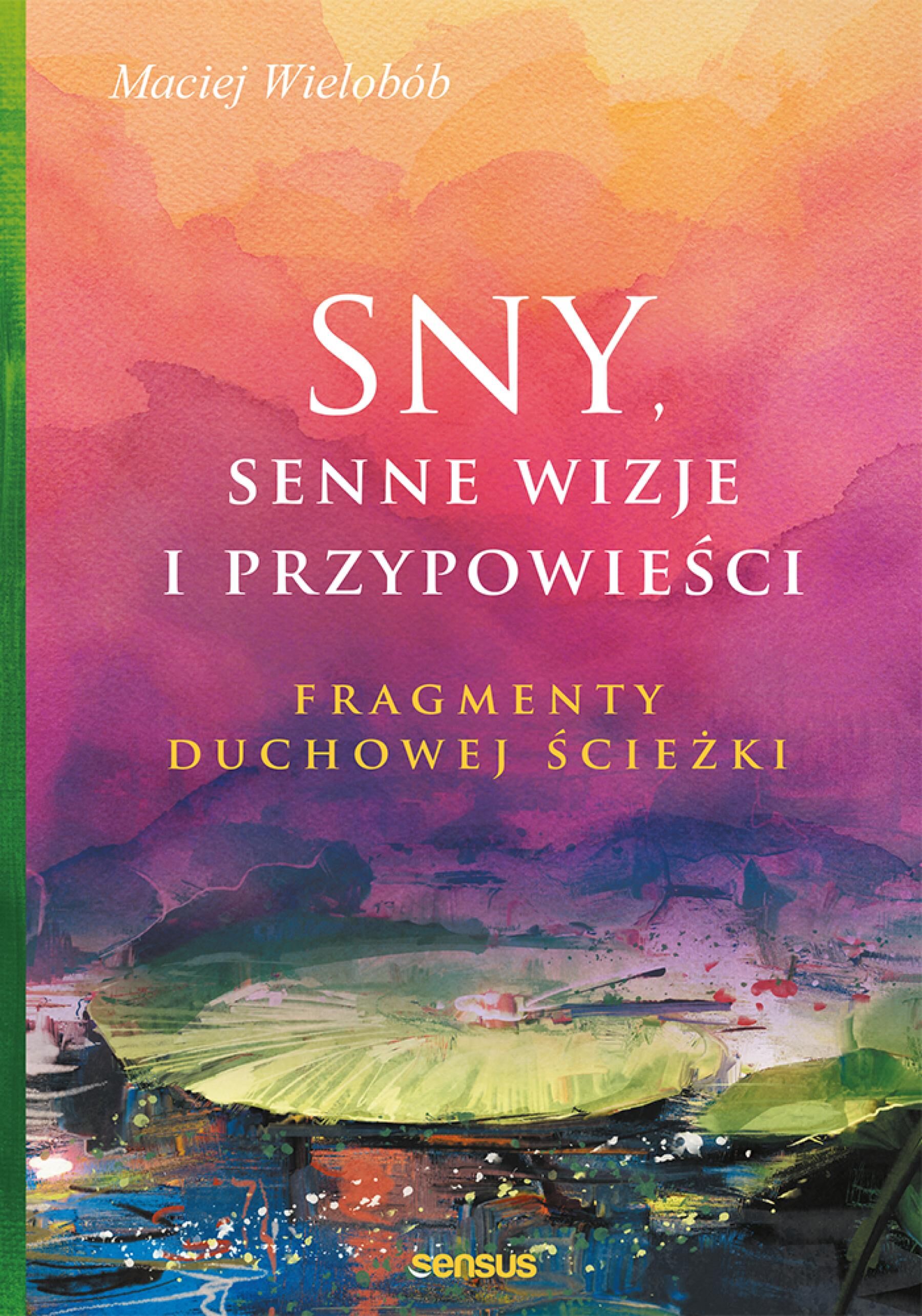 Sny, senne wizje i przypowieści. Fragmenty duchowej ścieżki (audiobook MP3)