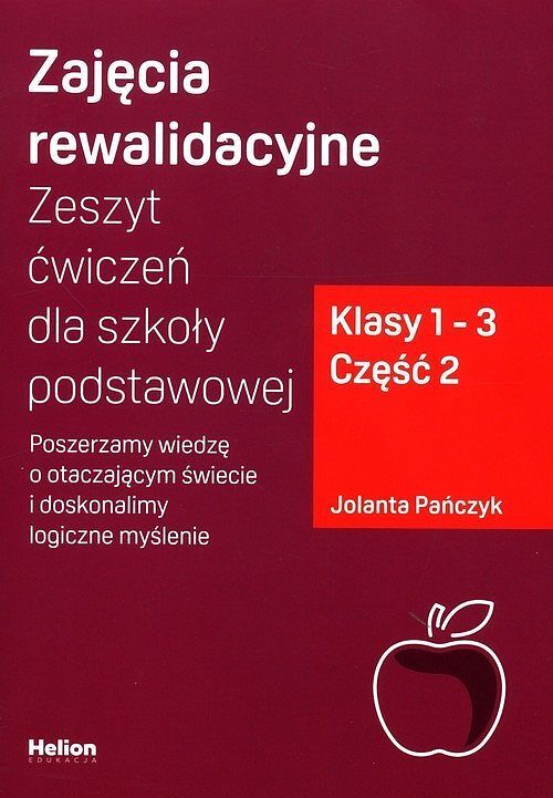 Zajęcia rewalidacyjne Zeszyt ćwiczeń dla szkoły podstawowej Klasy 1-2. Część 2