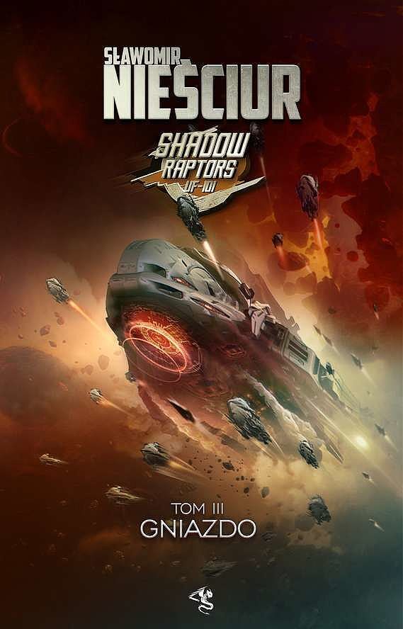 Gniazdo. Shadow raptors. Tom 3