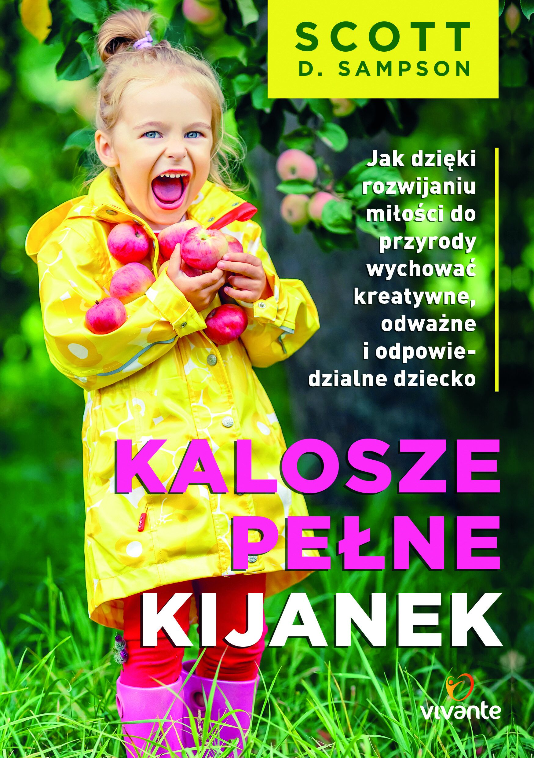 Kalosze pełne kijanek jak dzięki rozwijaniu miłości do przyrody wychować kreatywne odważne i odpowiedzialne dziecko