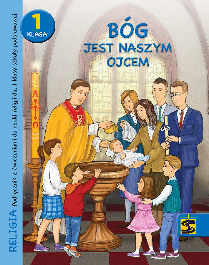 Religia bóg jest naszym ojcem podręcznik z ćwiczeniami dla klasy 1 szkoły podstawowej