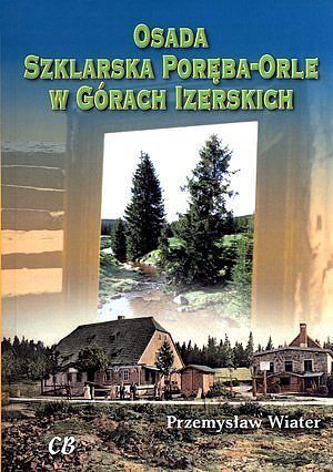 Osada Szklarska Poręba-Orle w Górach Izerskich