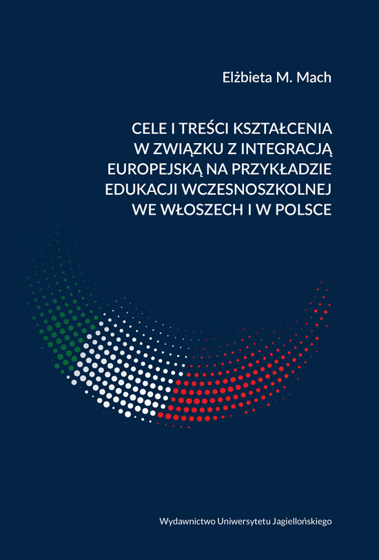 Cele i treści kształcenia w związku z integracją europejską na przykładzie edukacji wczesnoszkolnej we Włoszech i w Polsce