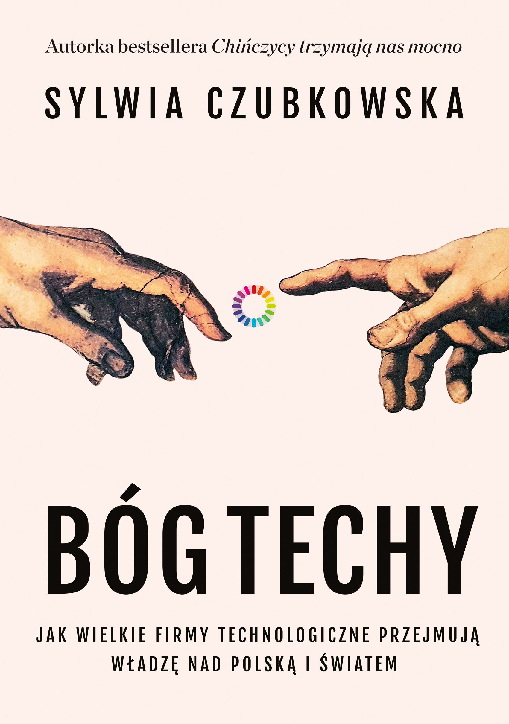 Bóg techy. Jak wielkie firmy technologiczne przejmują władzę nad Polską i światem (e-book)