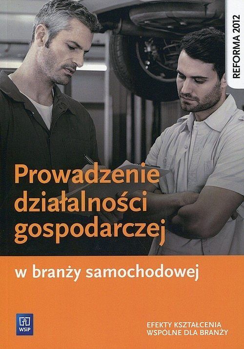 Prowadzenie działalności gospodarczej w branży samochodowej Podręcznik