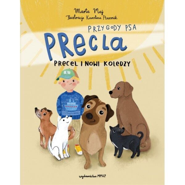 Precel i nowi koledzy. Przygody psa Precla