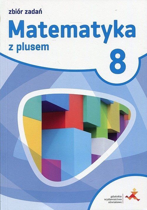 Matematyka z plusem 8 Zbiór zadań