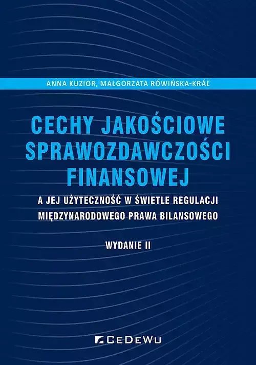 Cechy jakościowe sprawozdawczości finansowej a jej użyteczność w świetle regulacji międzynarodowego