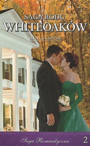 Saga Rodu Whiteoaków # 2 - Budowa Jalny. Część 2