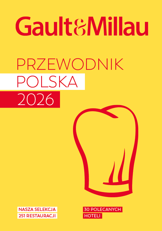 GAULT & MILLAU POLAND 2026. Przewodnik kulinarno-hotelowy