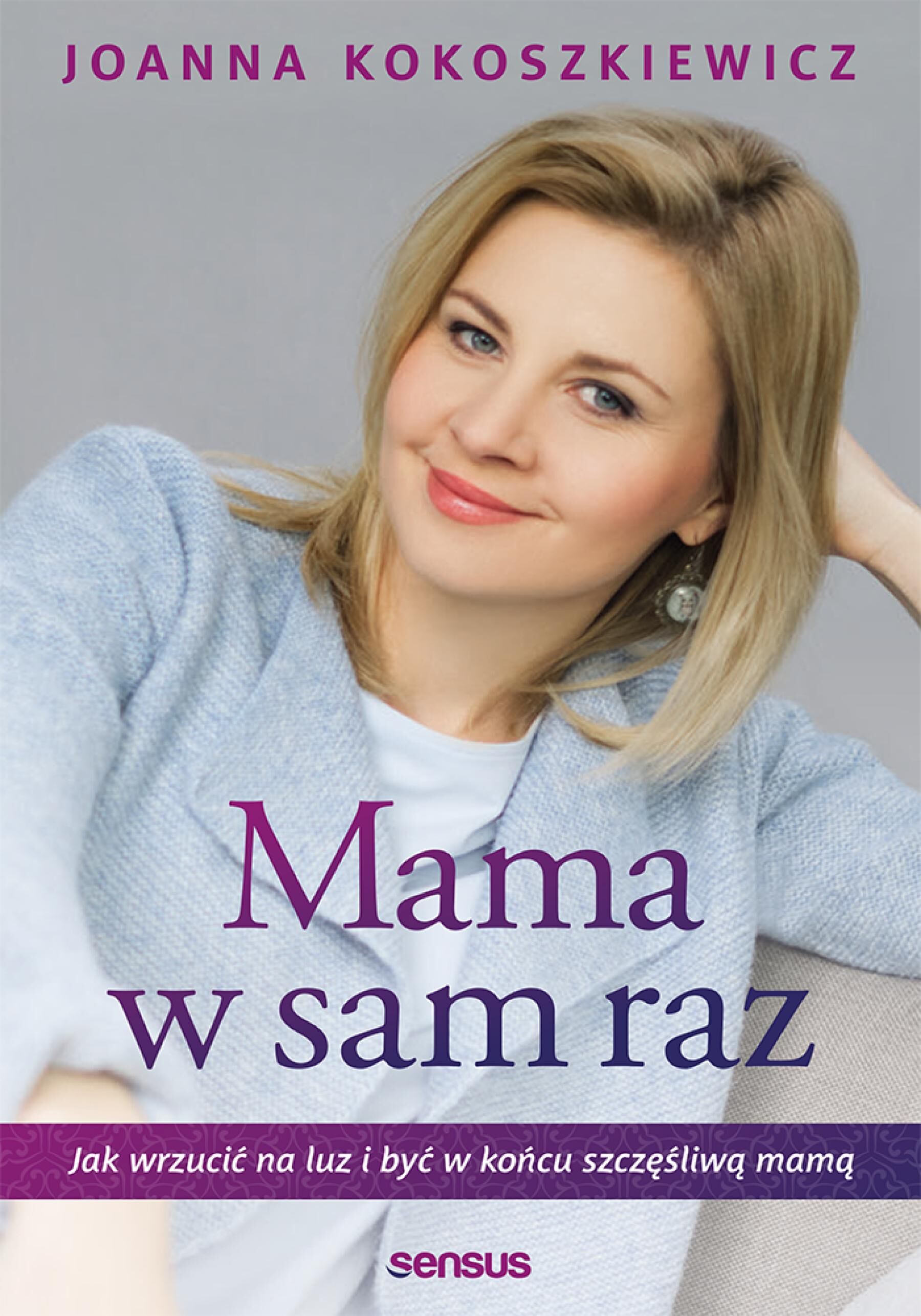 Mama w sam raz. Jak wrzucić na luz i być w końcu szczęśliwą mamą (e-book)