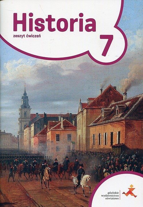 Podróże w czasie Historia 7 Zeszyt ćwiczeń