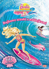 Barbie i podwodna tajemnica 2. Bajkowe scenki z naklejakami