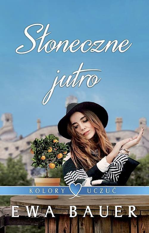 Kolory uczuć. Tom 3 Słoneczne jutro