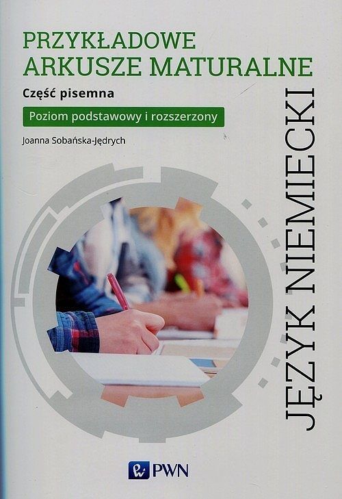 Przykładowe arkusze maturalne z języka niemieckiego. Część pisemna Poziom podstawowy i rozszerzony