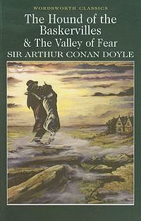 The Hound of the Baskervilles and The Valley of Fear