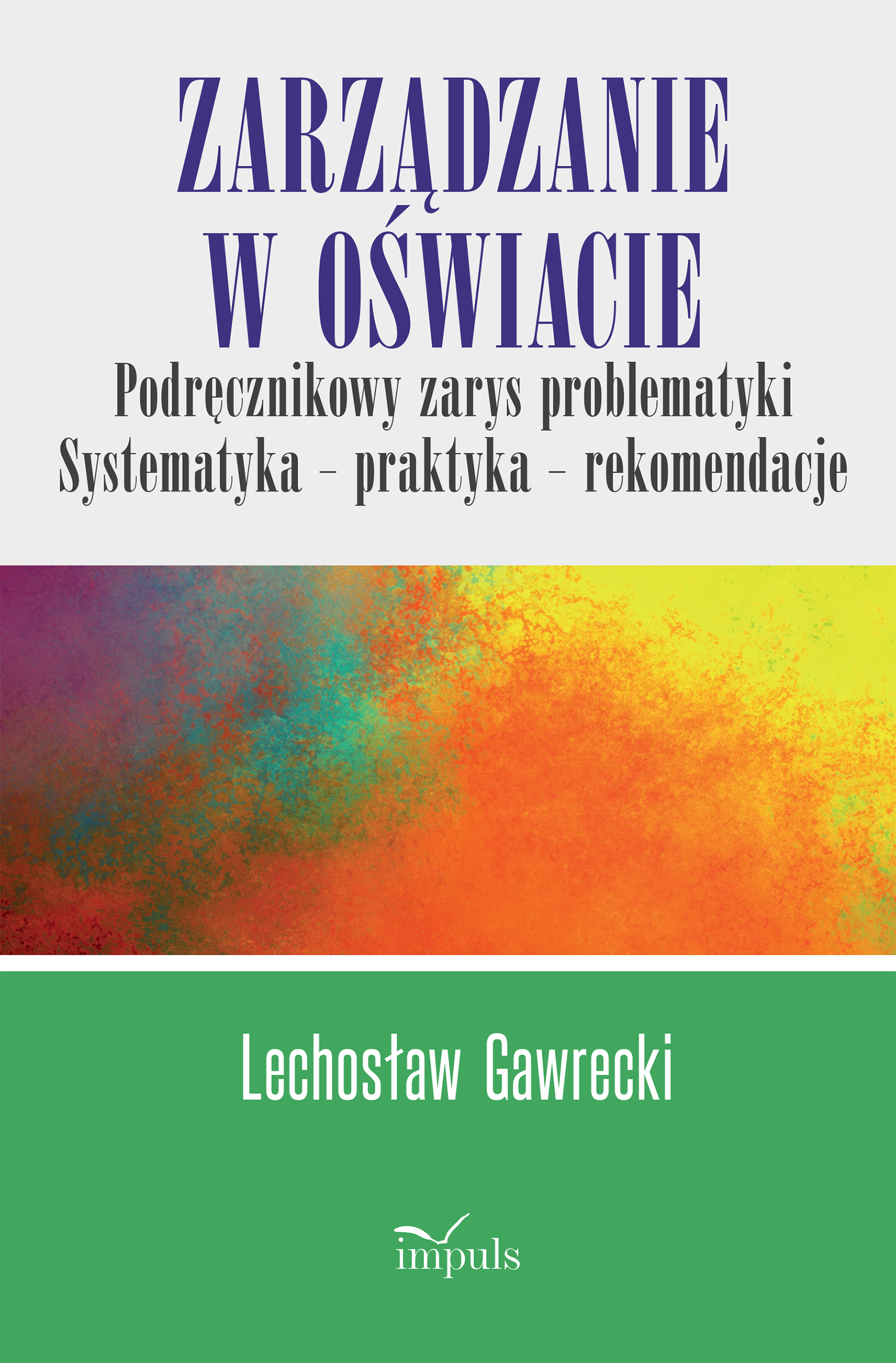 Zarządzanie w oświacie. Podręcznikowy zarys problematyki