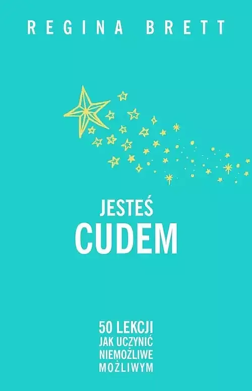 Jesteś cudem. 50 lekcji jak uczynić niemożliwe możliwym (barwione brzegi)