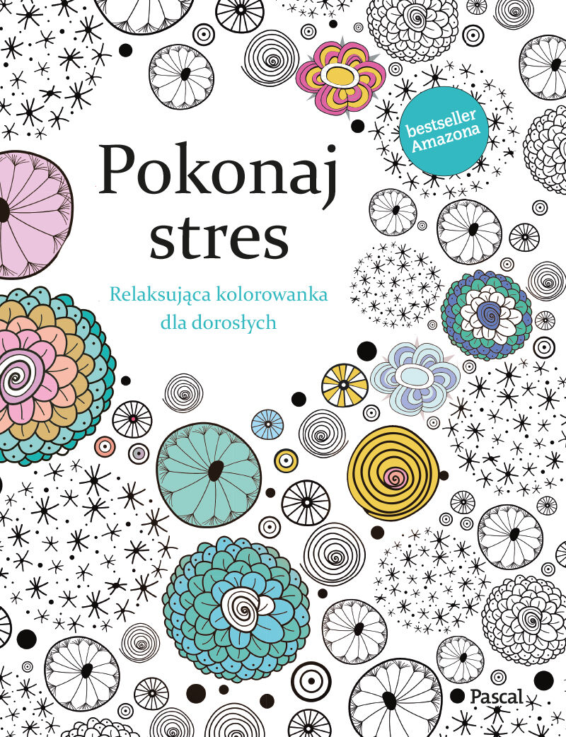 Pokonaj Stres. Relaksująca kolorowanka dla dorosłych