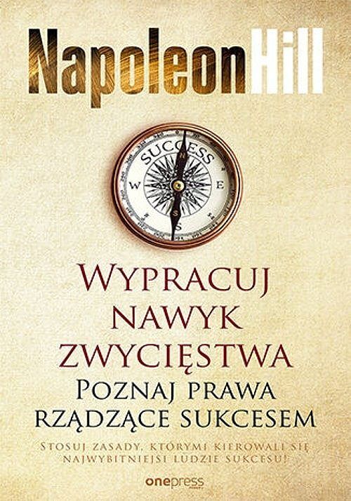 Wypracuj nawyk zwycięstwa. Poznaj prawa rządzące sukcesem