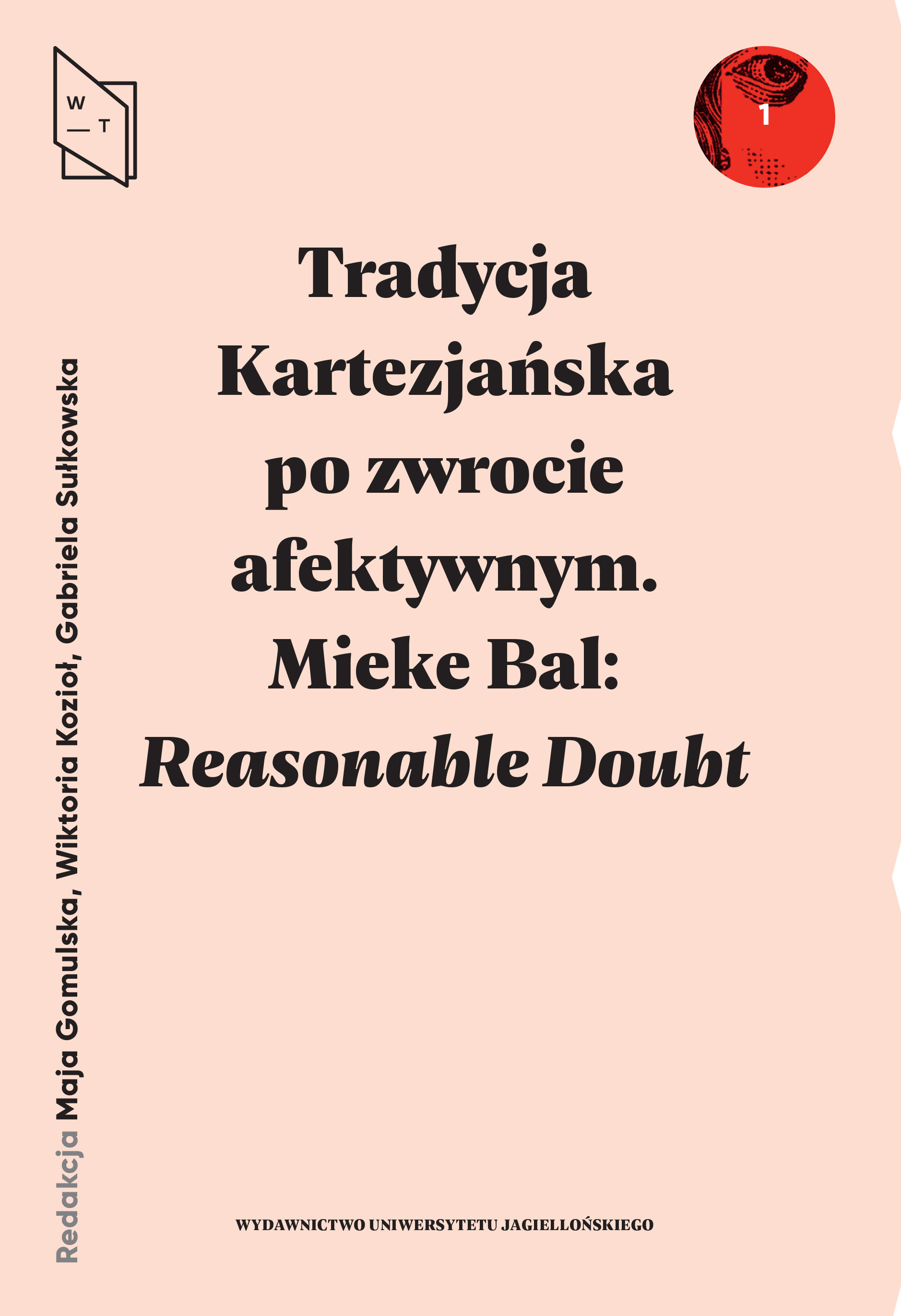 Tradycja Kartezjańska po zwrocie afektywnym. Mieke Bal: Reasonable Doubt