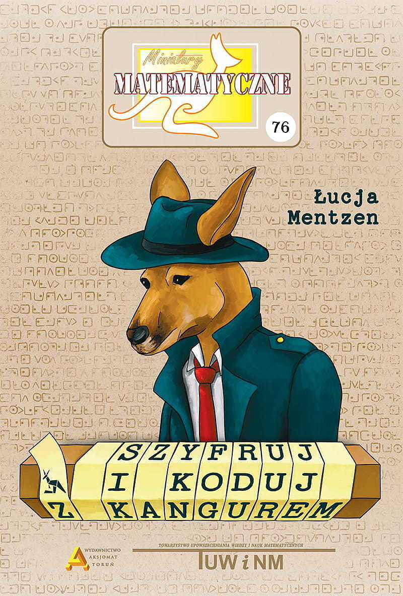 Miniatury matematyczne 76 szyfruj i koduj z kangurem