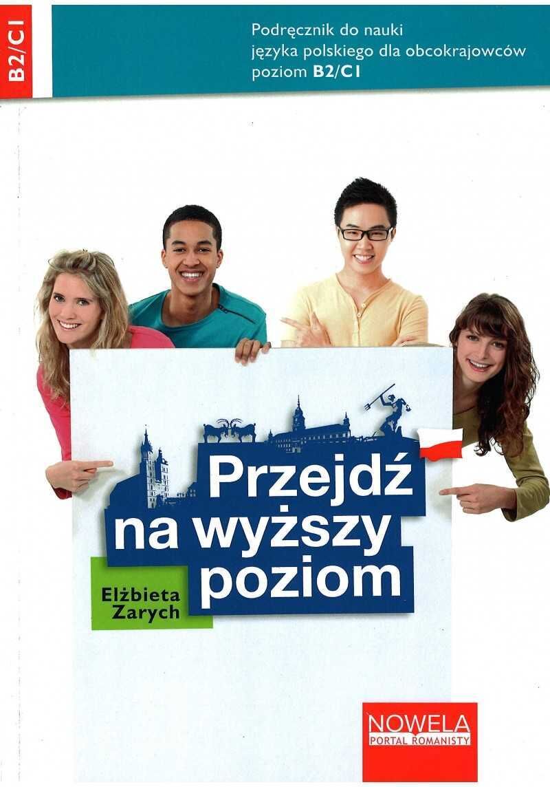 Przejdź na wyższy poziom. Podręcznik do nauki języka polskiego dla obcokrajowców, poziom B2/C1 (e-book)