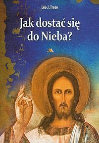 Jak dostać się do nieba?