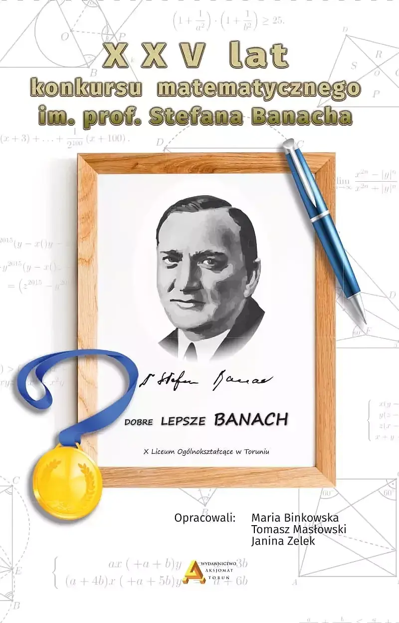Xxv lat konkursu matematycznego im. Stefana banacha