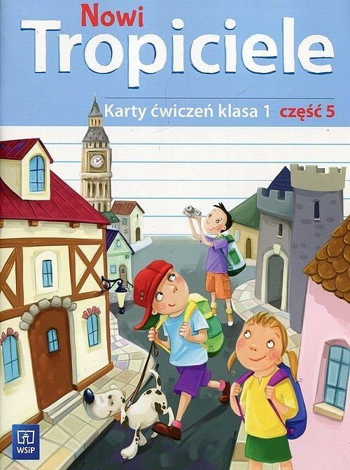 Nowi Tropiciele 1 Karty ćwiczeń. Część 5