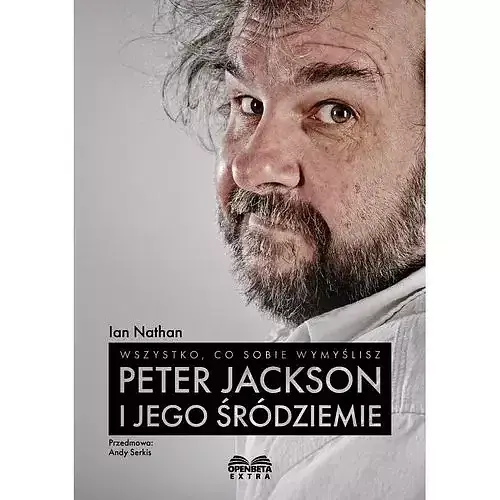 Wszystko, co sobie wymyślisz: Peter Jackson i jego Śródziemie